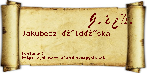 Jakubecz Áldáska névjegykártya